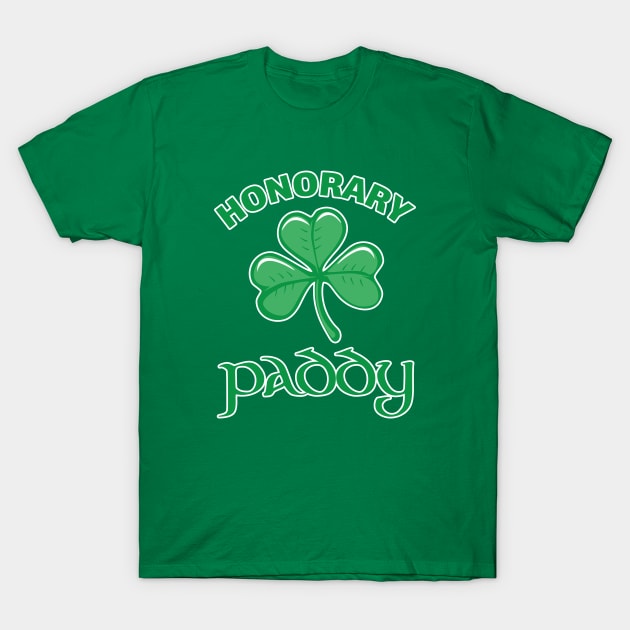 Honorary Paddy St Patricks Day T-Shirt by atomguy